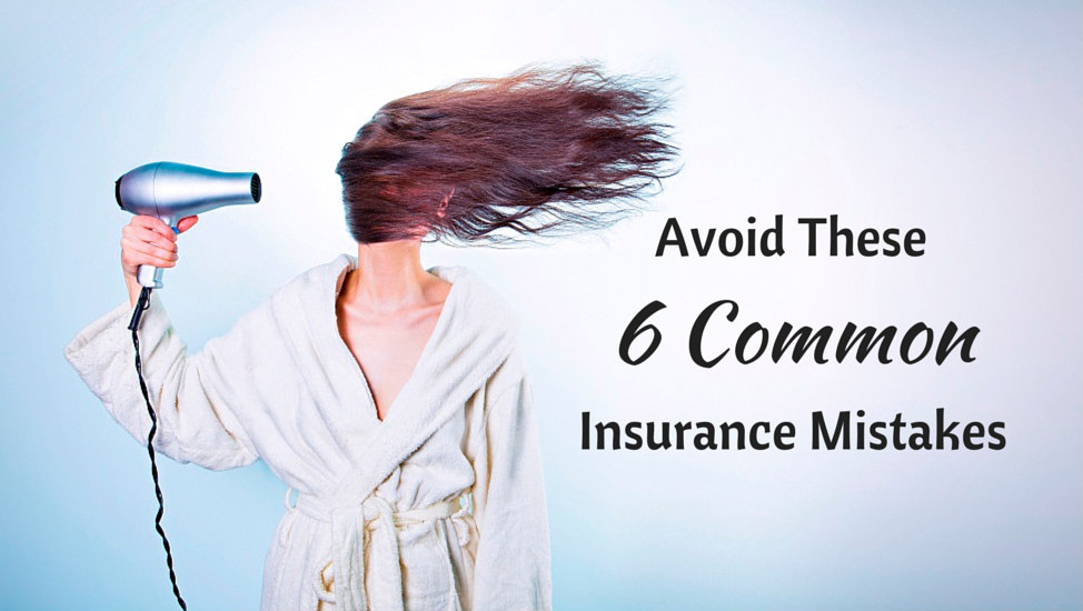 Avoid These 6 Common Insurance Mistakes